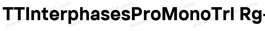 TTInterphasesProMonoTrl Rg字体转换